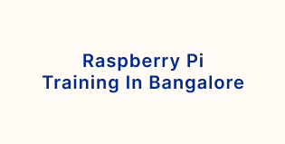 raspberry pi course training in bangalore
